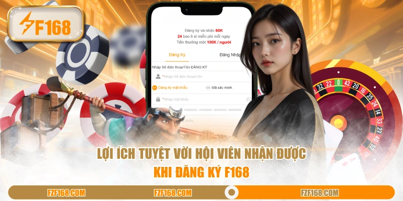 Lợi ích tuyệt vời hội viên nhận được khi đăng ký F168 Lợi ích tuyệt vời hội viên nhận được khi đăng ký F168
