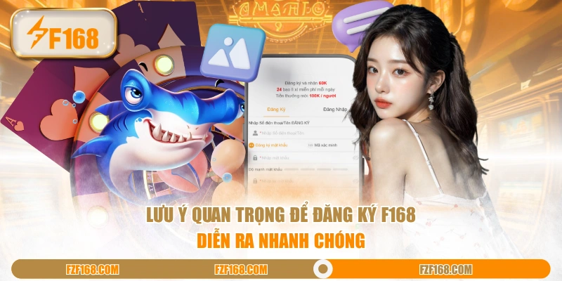 Lưu ý quan trọng để đăng ký F168 diễn ra nhanh chóng Lưu ý quan trọng để đăng ký F168 diễn ra nhanh chóng